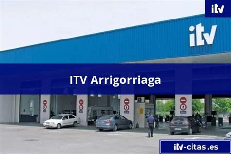 Cita Previa ITV Arrigorriaga con RESEÑAS